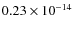 $0.23 \times
10^{-14}$
