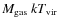 $M_{\rm gas}\:kT_{\rm vir}$
