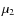 $\mu_{2}$