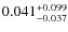 $\rm0.041^{+0.099}_{-0.037}$