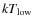 $kT_{\rm low}$