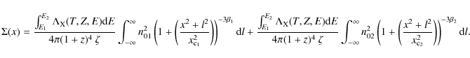 \begin{displaymath}\Sigma(x) = \frac{\int_{E_{1}}^{E_{2}}\Lambda_{\rm X}(T,Z,E){...
...^2}{x_{\rm c_{2}}^{2}} \right) \right)^{-3\beta_{2}} {\rm d}l.
\end{displaymath}