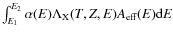 $\int_{E_{1}}^{E_{2}}\alpha(E)\Lambda_{\rm X}(T,Z,E)A_{\rm
eff}(E){\rm d}E$