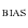 $_{\rm BIAS}$