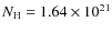 $N_{\rm H} = 1.64 \times 10^{21}$