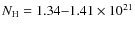 $N_{\rm H} = 1.34{-}1.41 \times 10^{21}$