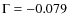 $\Gamma=-0.079$