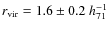 $r_{\rm
vir} = 1.6 \pm0.2~h_{71}^{-1}$