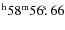 $^{\rm h}58^{\rm m} 56\hbox{$.\!\!^{\rm s}$ }66$