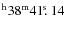 $^{\rm h}38^{\rm m} 41\hbox{$.\!\!^{\rm s}$ }14$
