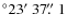 $^\circ 23\hbox{$^\prime$ }37\hbox{$.\!\!^{\prime\prime}$ }1$