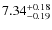 $\rm 7.34_{-0.19}^{+0.18}$