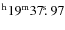$^{\rm h}19^{\rm m} 37\hbox{$.\!\!^{\rm s}$ }97$