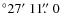 $^\circ 27\hbox{$^\prime$ }11\hbox{$.\!\!^{\prime\prime}$ }0$