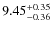 $\rm 9.45_{-0.36}^{+0.35}$
