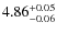 $\rm 4.86_{-0.06}^{+0.05}$