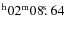 $^{\rm h}02^{\rm m} 08\hbox{$.\!\!^{\rm s}$ }64$
