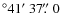 $^\circ 41\hbox{$^\prime$ }37\hbox{$.\!\!^{\prime\prime}$ }0$