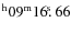 $^{\rm h}09^{\rm m} 16\hbox{$.\!\!^{\rm s}$ }66$