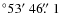 $^\circ 53\hbox{$^\prime$ }46\hbox{$.\!\!^{\prime\prime}$ }1$
