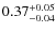 $\rm0.37_{-0.04}^{+0.05}$