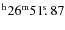 $^{\rm h}26^{\rm m} 51\hbox{$.\!\!^{\rm s}$ }87$