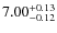 $\rm 7.00_{-0.12}^{+0.13}$