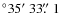$^\circ 35\hbox{$^\prime$ }33\hbox{$.\!\!^{\prime\prime}$ }1$