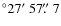 $^\circ 27\hbox{$^\prime$ }57\hbox{$.\!\!^{\prime\prime}$ }7$