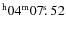 $^{\rm h}04^{\rm m} 07\hbox{$.\!\!^{\rm s}$ }52$