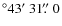 $^\circ 43\hbox{$^\prime$ }31\hbox{$.\!\!^{\prime\prime}$ }0$