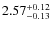 $\rm 2.57_{-0.13}^{+0.12}$
