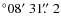 $^\circ 08\hbox{$^\prime$ }31\hbox{$.\!\!^{\prime\prime}$ }2$