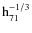 $\rm h_{71}^{-1/3}$