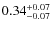 $\rm0.34_{-0.07}^{+0.07}$