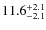 $\rm 11.6_{-2.1}^{+2.1}$