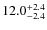 $\rm 12.0_{-2.4}^{+2.4}$