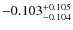 $\rm -0.103_{-0.104}^{+0.105}$