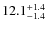 $\rm 12.1_{-1.4}^{+1.4}$