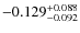 $\rm -0.129_{-0.092}^{+0.088}$