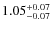 $\rm 1.05_{-0.07}^{+0.07}$