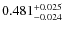 $\rm0.481_{-0.024}^{+0.025}$