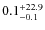 $\rm0.1_{-0.1}^{+22.9}$