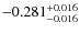 $\rm -0.281_{-0.016}^{+0.016}$