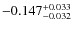 $\rm -0.147_{-0.032}^{+0.033}$