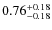 $\rm0.76_{-0.18}^{+0.18}$