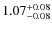$\rm 1.07_{-0.08}^{+0.08}$