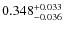 $\rm0.348_{-0.036}^{+0.033}$