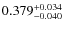 $\rm0.379_{-0.040}^{+0.034}$