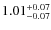 $\rm 1.01_{-0.07}^{+0.07}$